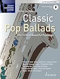Classic Pop Ballads: The 14 Most Beautiful Popsongs. Alt-Saxophon. (Schott Saxophone Lounge)