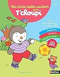 Ma toute petite section avec T'choupi: Tout le programme de la maternelle