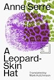 A Leopard-Skin Hat: Shortlisted for the Booker International Prize 2025 (English Edition)