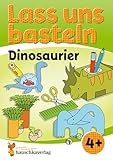 Lass uns basteln – Bastelbuch ab 4 Jahre – Dinosaurier: Verbastelbuch Dinos mit bunten Bastelvorlagen für Mädchen und Jungs - Triceratops, ... - schneiden, kleben, basteln, Band 557)