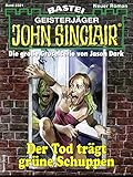 John Sinclair 2321: Der Tod trägt grüne Schuppen