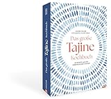 Kochbuch – Das große Tajine-Kochbuch: 125 Rezepte aus dem orientalischen Tontopf. Nordafrikanische Kochkunst von süß bis deftig
