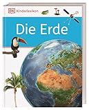 DK Kinderlexikon. Die Erde: Erstes Lexikon für Grundschulkinder mit über 600 Fotos für Kinder ab 6 Jahre