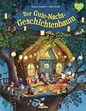Der Gute-Nacht-Geschichtenbaum: Ein warmherziges Bilderbuch zum Vorlesen ab 3 Jahren