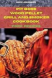 Pit Boss Holzpellet-Grill- und Räucherkochbuch Rezepte für Schweinefleisch und Snacks