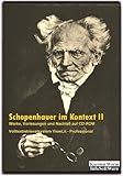Schopenhauer im Kontext II - Werke, Vorlesungen und Nachlaß auf CD-ROM: Teilfassung 2 von 3. Mit dem Volltextretrieval- und Analysesystem ViewLit ... Verlag). (Literatur im Kontext auf CD-ROM)