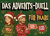 Das Advents-Duell für Paare: 24 Tage - 24 Duelle - Lustiger 1 gegen 1 Adventskalender für Eltern oder Paare zu Weihnachten