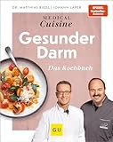 Medical Cuisine - Gesunder Darm: Das Kochbuch - genussvoll das Darmmikrobiom stärken und den Verdauungstrakt ins Gleichgewicht bringen (Johann Lafer)