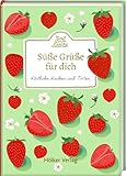 Gruß aus der Küche: Süße Grüße für dich: Köstliche Kuchen und Torten: Mini-Backbuch mit süßen Rezepten und Zitaten – zum Verschenken oder Selbstbehalten