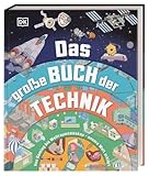Das große Buch der Technik: Von Gaming bis Weltraumteleskop – unsere Welt erklärt. Technik-Wissen für Kinder ab 10 Jahren