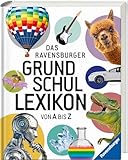 Ravensburger Grundschullexikon von A bis Z - Topaktuelles Kinderlexikon für die Grundschule, Wissen für Kinder ab 6, Geschenk zur Einschulung für Mädchen und Jungen (Ravensburger Lexika)