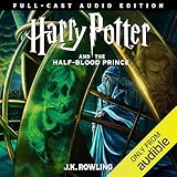 Harry Potter and the Half-Blood Prince (Full-Cast Edition)