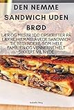 DEN NEMME SANDWICH UDEN BRØD