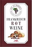 Frankreich, Rotweine