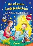 Die schönsten Jungsgeschichten zum Vorlesen für gute Träume: 12 kurze Gute-Nacht-Geschichten zum entspannten Einschlafen für Kinder ab 5 Jahren