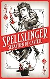 Spellslinger: The fantasy novel that keeps you guessing on every page (English Edition)