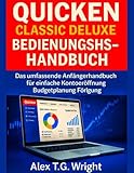 QUICKEN CLASSIC DELUXE BENUTZERHANDBUCH 2026 : Das umfassende Anfängerhandbuch für einfache Kontoeröffnung, Budgetplanung und Investitionsverfolgung
