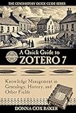 A Quick Guide to Zotero 7: Knowledge Management in Genealogy, History, and Other Fields (The Genohistory Quick Guide Series) (English Edition)