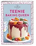Teenie Baking Queen: Trendgebäck trifft Backkunst. Zeige deinen Freunden oder Follower*innen die Welt des Backens mit 50 leckeren Rezepten. (Teenie-Reihe)