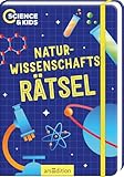 Science & Kids – Naturwissenschafts-Rätsel: Spannende Rätsel zum MINT-Thema Naturwissenschaften für Kinder ab 10 Jahren