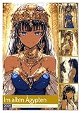 Im alten Ägypten. Manga-Mädchen im Pharaonenland (Wandkalender 2025 DIN A4 hoch), CALVENDO Monatskalender