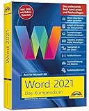Word 2021 - Das umfassende Kompendium für Einsteiger und Fortgeschrittene. Komplett in Farbe: - auch für Microsoft 365 geeignet - inkl. Download