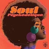 Soul Psychedelique (Psych. Soul+Funk 1967-2024)