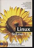 Linux, Go!Linux 7.2, m. 2 CD-ROMs: Go!Linux-Installation, X-Server und Drucker einrichten, Arbeiten mit dem KDE-Desktop, Arbeiten auf der ... CDs: Go!Linux 7.2, WordPerfect, Source-Code