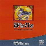 Wulle - Eine Erpelgeschichte. Hörspiel-CD . Aus der Reihe 'Das Betthupferl' des Bayerischen Rundfunks