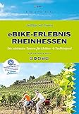 eBike-Erlebnis Rheinhessen: Die schönsten Touren für Elektro- & Trekkingrad (Ausflüge mit Genuss): Die schönsten Touren für Elektro- &Trekkingrad