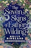 The Seven Skins of Esther Wilding: From the author of The Lost Flowers of Alice Hart, now a major Amazon Prime series (English Edition)