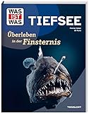 WAS IST WAS Tiefsee. Überleben in der Finsternis | Faszinierende Entdeckungen über Tiefsee-Lebewesen, Forschung und Technologie | Sachbuch für Kinder ab 8 Jahren (WAS IST WAS Das Original)