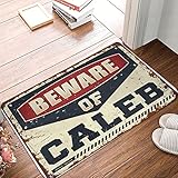 Abipuir Fußmatte Hello Beware of Caleb Fußmatte Haustür Dekor Bauernhaus Badteppich (Größe: 40 x 60 cm)